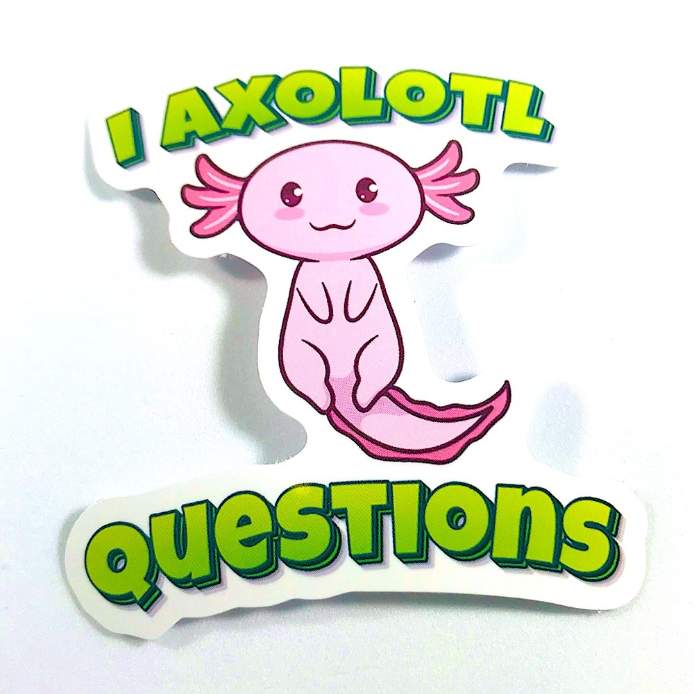 Questions Axolotl Crazy Trending WaterProof Single Decor Accent Sticker